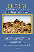 Sufism A Wayfarers Guide & Naqshbandi Way