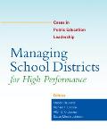 Managing School Districts For High Perfo