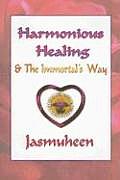 Harmonious Healing & The Immortals Way