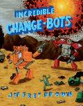 Incredible Change Bots More Than Just Machines