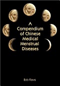 Compendium of Chinese Medical Menstrual Diseases 2nd Edition