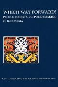 Which Way Forward: People, Forests, and Policymaking in Indonesia