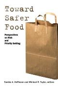 Toward Safer Food: Perspectives on Risk and Priority Setting