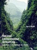 National Environmental Accounting: Bridging the Gap between Ecology and Economy