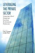 Leveraging the Private Sector: Management-Based Strategies for Improving Environmental Performance