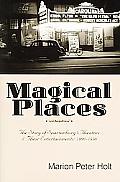 Magical Places: The Story of Spartanburg's Theatres and Their Entertainments: 1900-1950
