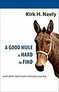 A Good Mule Is Hard to Find