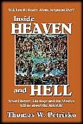 Inside Heaven & Hell What History Theology & the Mystics Tell Us about the Afterlife