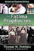 The Fatima Prophecies: At the Doorstep of the World