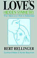 Loves Hidden Symmetry What Makes Love Work in Relationships