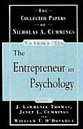 Collected Papers of Nicholas Cummings The Entrepeneur in Psychology