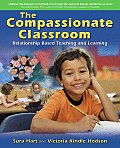 Compassionate Classroom Relationship Based Teaching & Learning