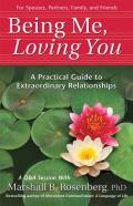 Being Me Loving You A Practical Guide to Extraordinary Relationships