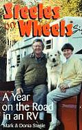 Steeles on Wheels A Year on the Road in an RV