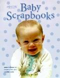 Baby Scrapbooks Ideas Tips & Techniques
