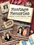 Montage Memories Creating Altered Scrapbook Pages