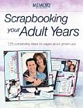 Scrapbooking Your Adult Years 185 Outs