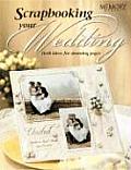 Scrapbooking Your Wedding Fresh Ideas for Stunning Pages