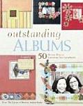 Outstanding Albums 50 Unique Ways to Create & Customize Your Scrapbooks