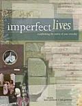 Imperfect Lives Scrapbooking the Reality of Your Everyday