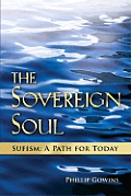 Sovereign Soul Sufism A Path For Today