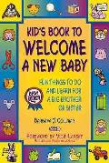 Kid's Book to Welcome a New Baby: Fun Things to Do and Learn for a Big Brother or Sister