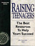 Raising Teenagers The Best Resources To
