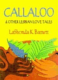 Callaloo & Other Lesbian Love Tales