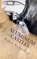 Aluminum Castles: World War II from a Gunner's View