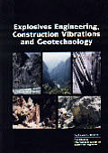 Explosives Engineering Construction Vibrations & Geotechnology