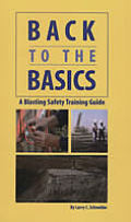 Back To The Basics A Blasting Safety Training Guide