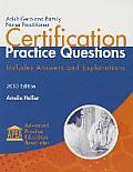 Adult Gero & Family Nurse Practitioner Certification Practice Questions 2013