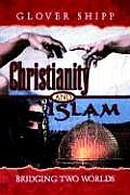 Christianity & Islam Bridging Two Worlds