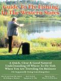 Business Travelers Guide to Fly Fishing the Western States