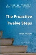 Proactive Twelve Steps A Mindful Program For Lasting Change