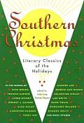 Southern Christmas: Literary Classics of the Holidays
