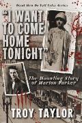 I Want to Come Home Tonight: The Haunting Story of Marion Parker