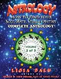 COMPLETE ASTROLOGY - How to find your Soul-Mate, Stars and Destiny: Volume 2