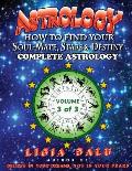 COMPLETE ASTROLOGY - How to find your Soul-Mate, Stars and Destiny: Volume 3