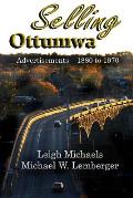 Selling Ottumwa: Advertisements 1880 to 1970