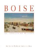 Boise An Illustrated History