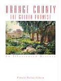 Orange County the Golden Promise An Illustrated History