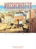 Massachusetts From Colony to Commonwealth An Illustrated History