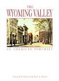 The Wyoming Valley: An American Portrait