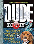 Dude Diary 2