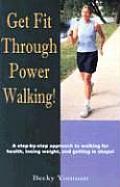 Get Fit Through Power Walking