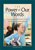 Power Of Our Words Teacher Language That Helps Children Learn