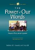 Power of Our Words Teacher Language That Helps Children Learn