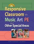 Responsive Classroom for Music, Art & P.E.