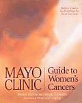 Mayo Clinic Guide To Womens Cancers